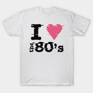 I love the 80s T-Shirt